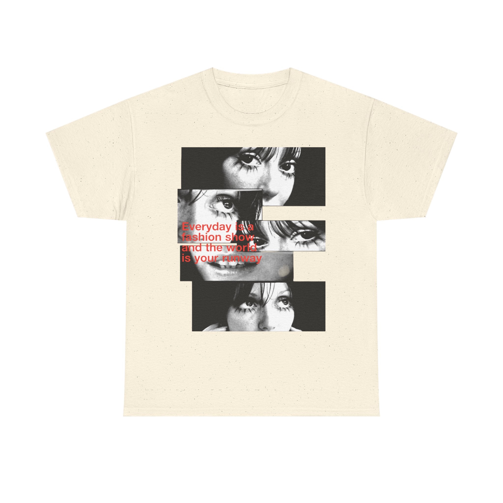 'Everyday Fashion Show TEE