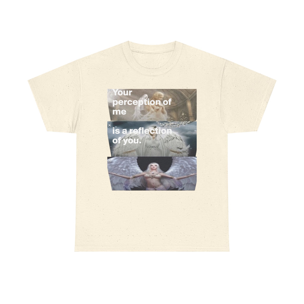 "Your perception of me is a reflection of you" TEE