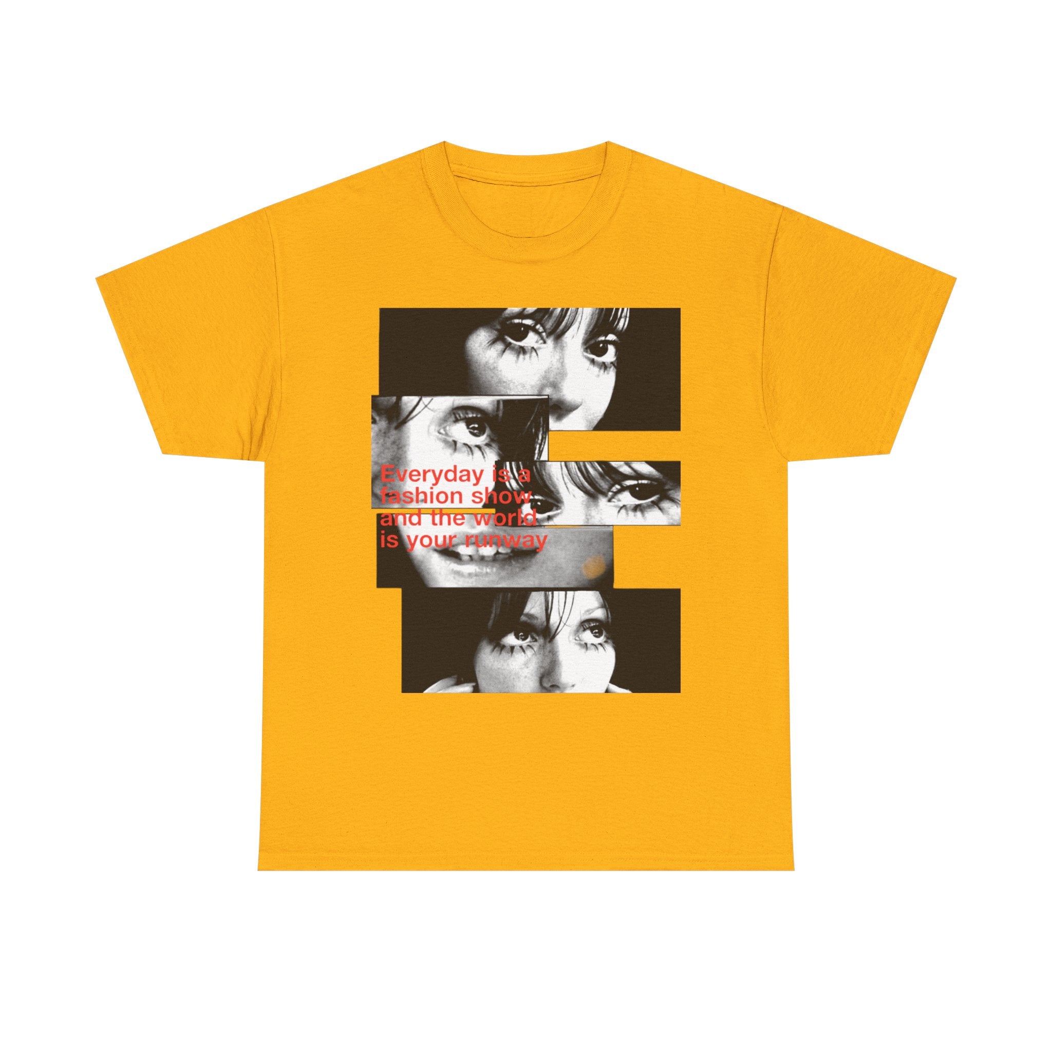 'Everyday Fashion Show TEE